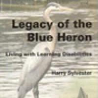 Legacy of the Blue Heron: Living With Learning Disabilities